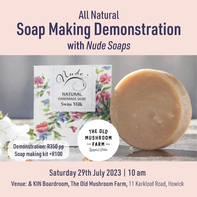 29 july soap making at the old mushroom farm